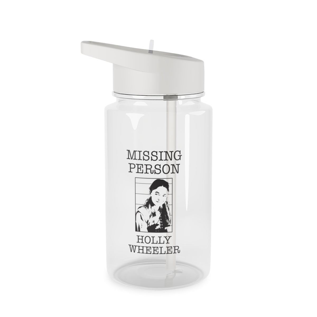 Missing Person Holly Clear Water Bottle