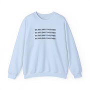 Belong Together Sweatshirt 9