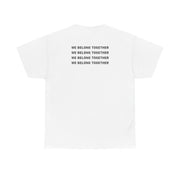 Belong Together T-Shirt 2