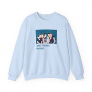 I Want You Back Sweatshirt 9