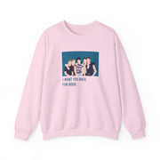 I Want You Back Sweatshirt 7