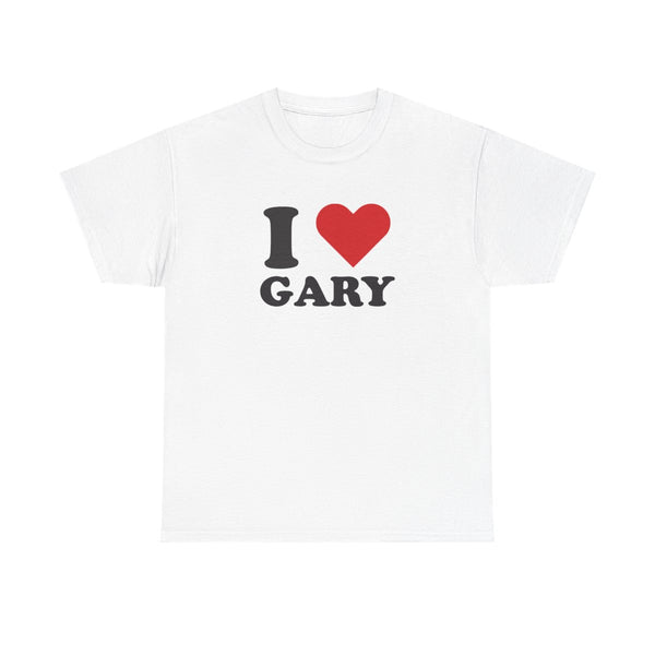 I Love Gary T-Shirt White Front