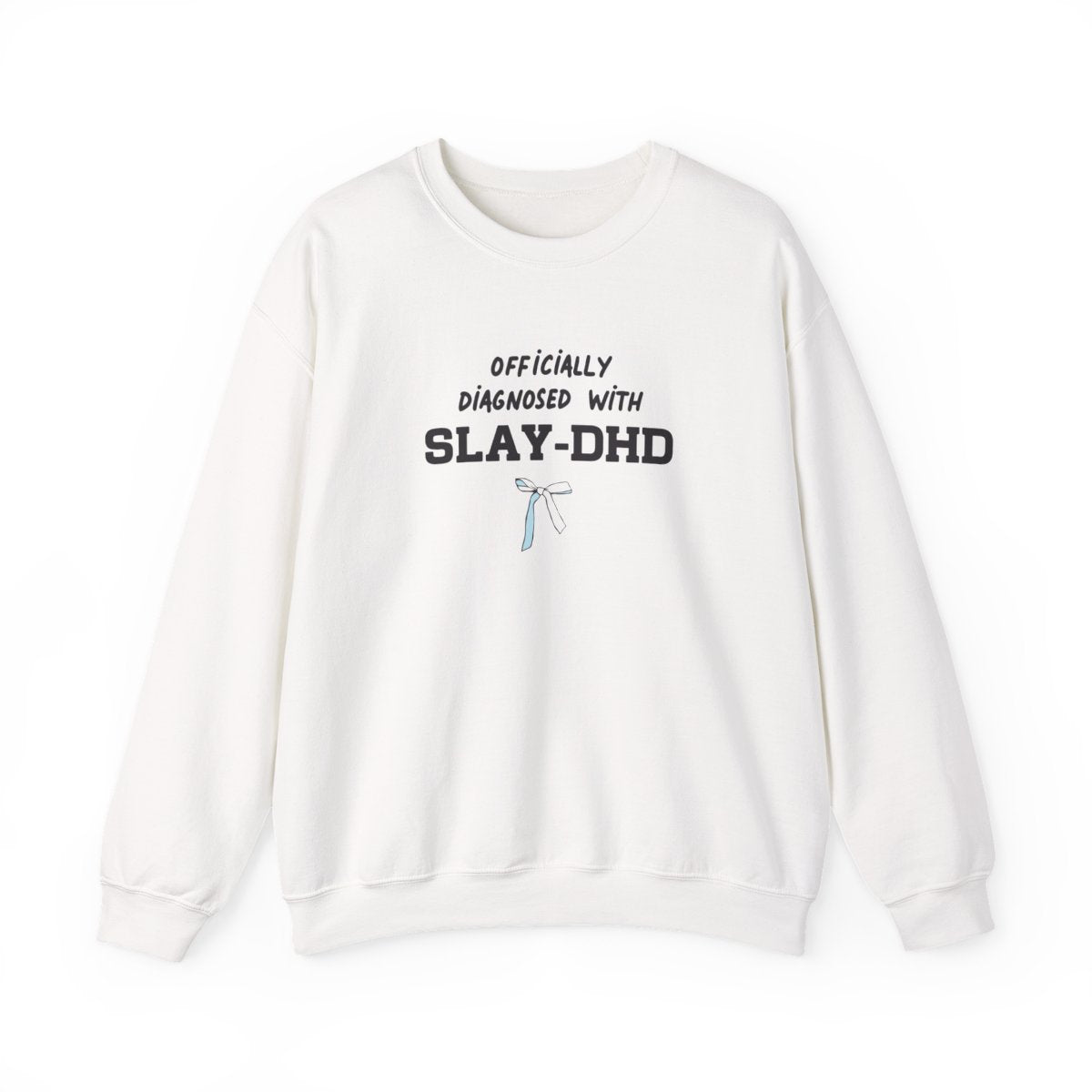 Officially Diagnosed With Slay-DHD - TikTok Trends Sweatshirt