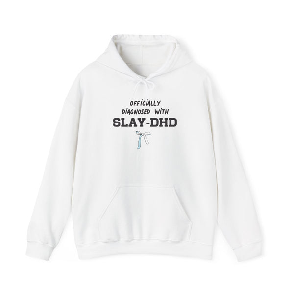 Officially Diagnosed With Slay-DHD - TikTok Trends Hoodie White Front