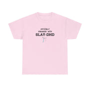 Officially Diagnosed With Slay-DHD - TikTok Trends T-Shirt 7