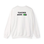 Teacher Mode On Sweatshirt 2