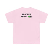 Teacher Mode On T-Shirt 8