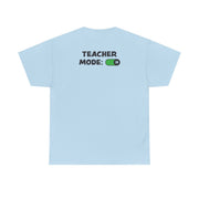 Teacher Mode On T-Shirt 10
