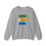 Teach, Love, Inspire Sweatshirt 3