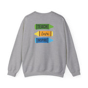 Teach, Love, Inspire Sweatshirt 4