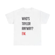 Who's Taylor Anyways? T-Shirt 1