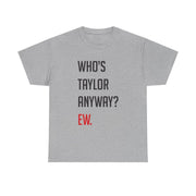 Who's Taylor Anyways? T-Shirt 9