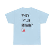 Who's Taylor Anyways? T-Shirt 10