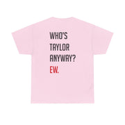 Who's Taylor Anyways? T-Shirt 8
