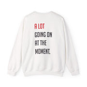 A Lot Going On At The Moment - Taylor Sweatshirt 2