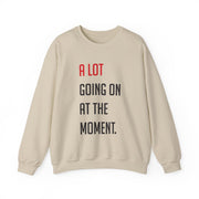 A Lot Going On At The Moment - Taylor Sweatshirt 5