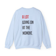 A Lot Going On At The Moment - Taylor Sweatshirt 10