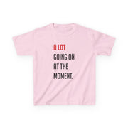 A Lot Going On At The Moment - Taylor Kids T-Shirt 7
