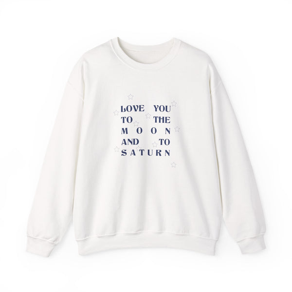 Love You To The Moon And To Saturn - Taylor Sweatshirt White Front