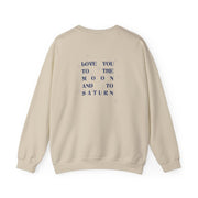 Love You To The Moon And To Saturn - Taylor Sweatshirt 8