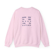 Love You To The Moon And To Saturn - Taylor Sweatshirt 10