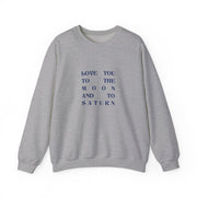 Love You To The Moon And To Saturn - Taylor Sweatshirt 3