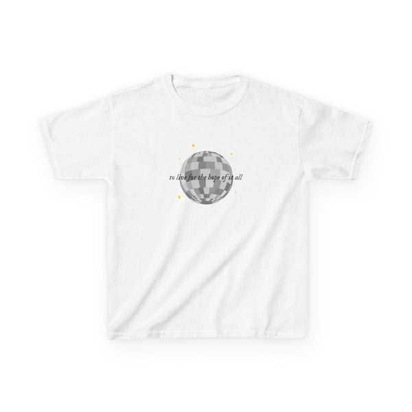 To Live For The Hope Of It All - Taylor Kids T-Shirt White Front