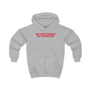 No Boyfriend No Problem Kids Hoodie 3