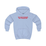 No Boyfriend No Problem Kids Hoodie 7