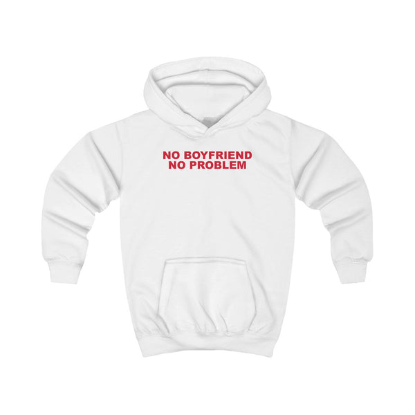 No Boyfriend No Problem Kids Hoodie White Front
