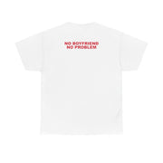 No Boyfriend No Problem T-Shirt 2