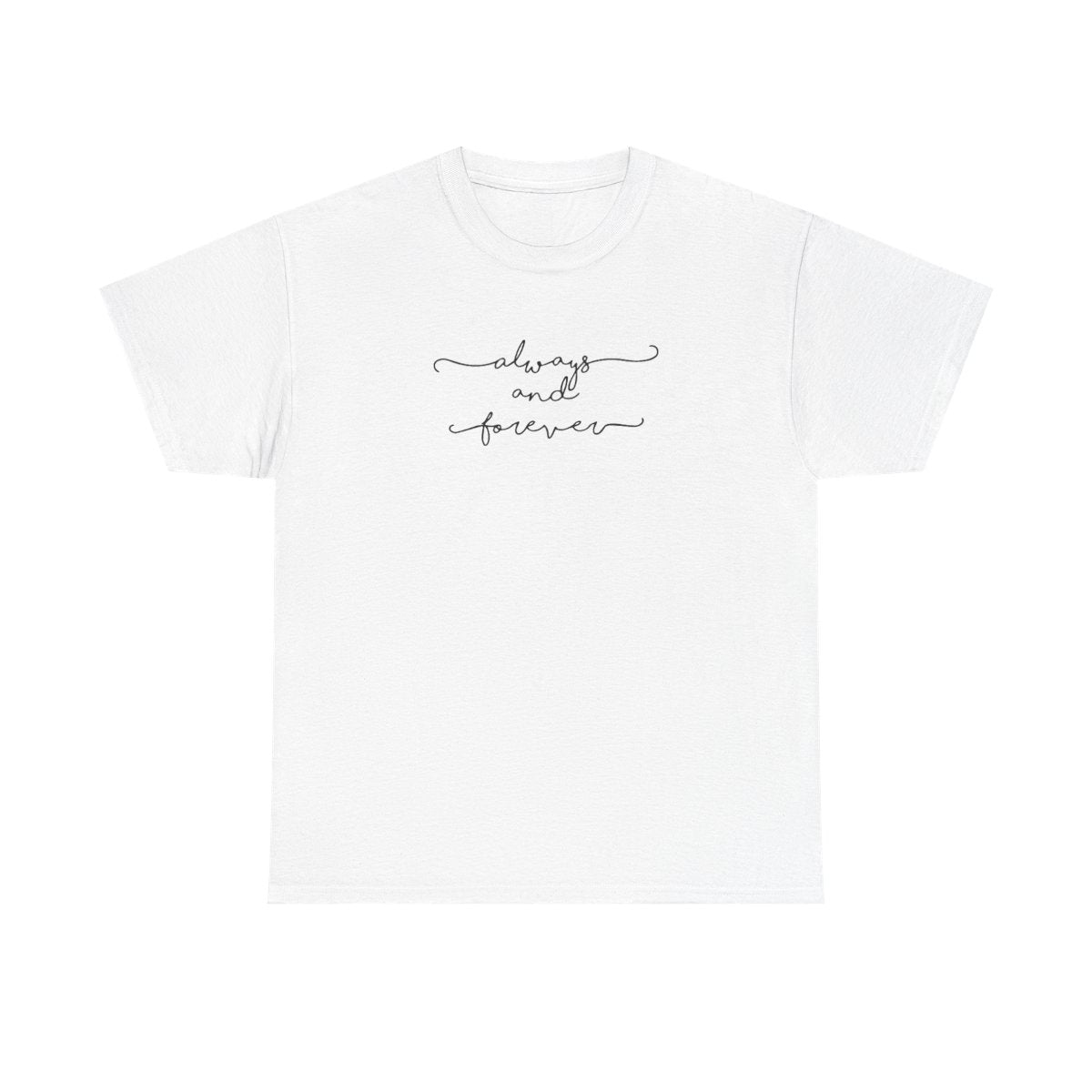 Always & Forever - VD T-Shirt