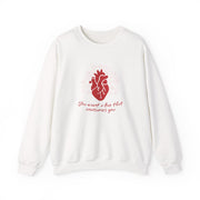 You Want A Love That Consumes You - VD Sweatshirt 1
