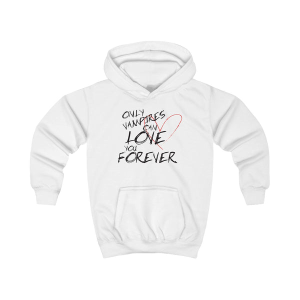 Only Vampires Can Love You Forever - VD Kids Hoodie White Front