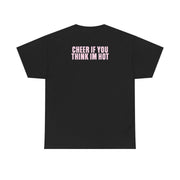 Cheer If You Think I'm Hot T-Shirt 6