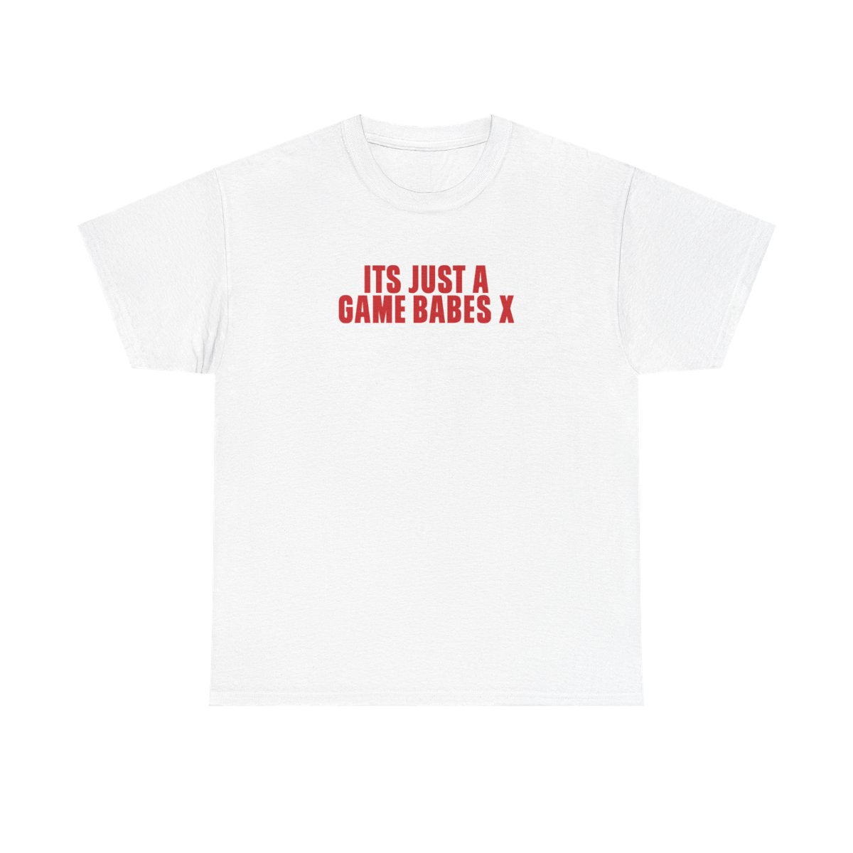 It's Just A Game Babes T-Shirt