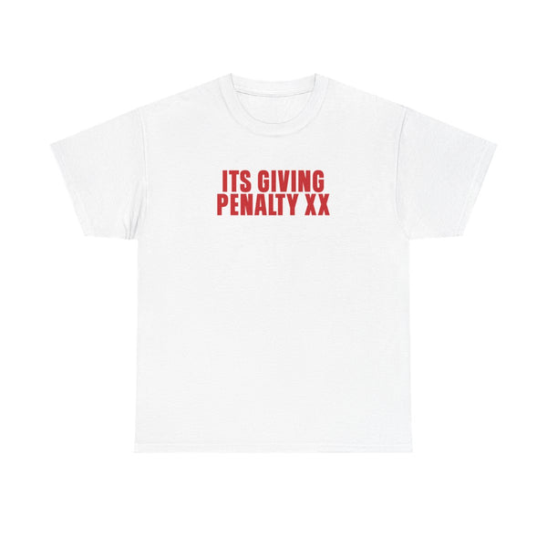 It's Giving Penalty  T-Shirt White Front