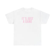 It's Just A Game T-Shirt 1