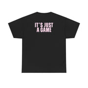 It's Just A Game T-Shirt 6