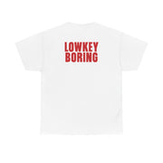 Lowkey Boring T-Shirt 2