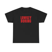 Lowkey Boring T-Shirt 5