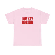 Lowkey Boring T-Shirt 9