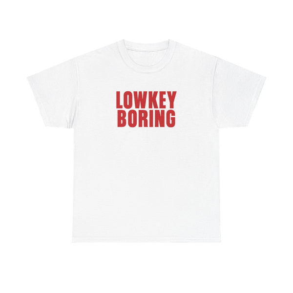 Lowkey Boring T-Shirt White Front