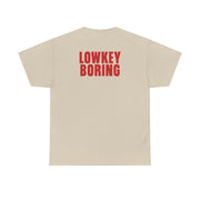 Lowkey Boring T-Shirt 8