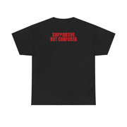 Supportive But Confused  T-Shirt 6