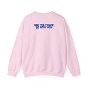 May The Force Be With You Sweatshirt 10