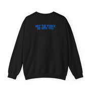 May The Force Be With You Sweatshirt 6