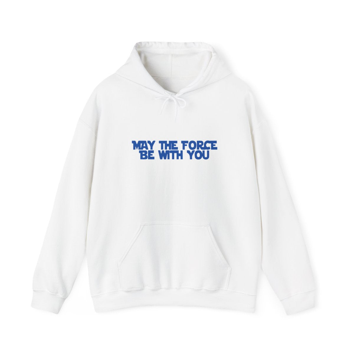 May The Force Be With You Hoodie