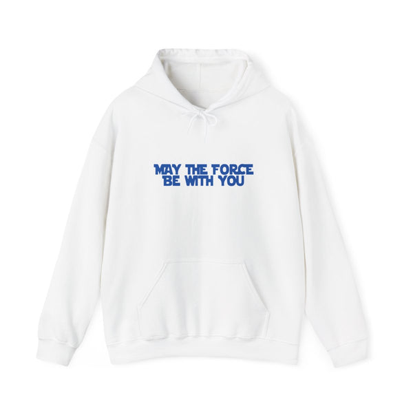 May The Force Be With You Hoodie White Front