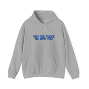 May The Force Be With You Hoodie 3